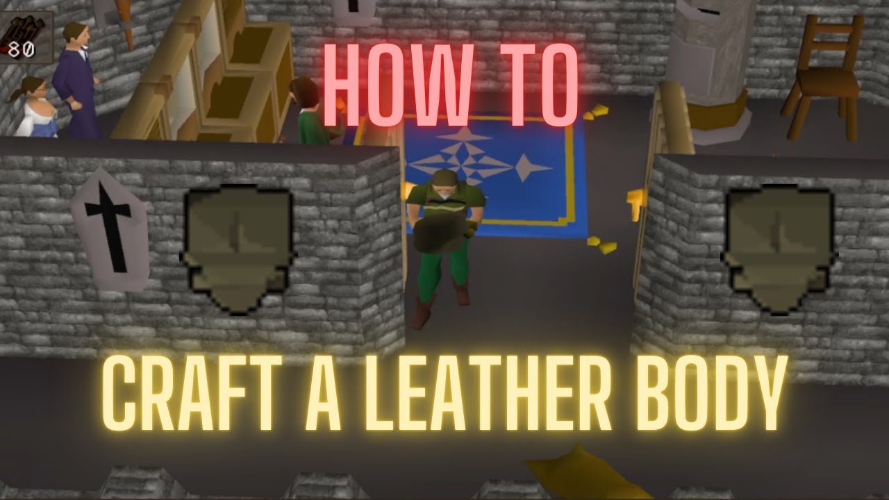 OSRS How to craft a leather body - YouTube