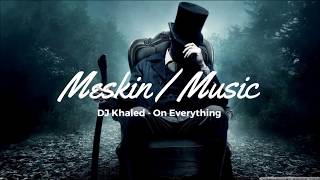 DJ Khaled - On Everything ft. Travis Scott, Rick Ross, Big Sean