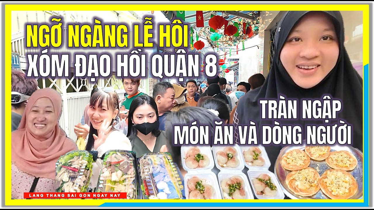 NGỠ NGÀNG LỄ HỘI ẨM THỰC XÓM ĐẠO HỒI QUẬN 8 | TRÀN NGẬP MÓN ĂN và DÒNG NGƯỜI | CUỘC SỐNG SÀI GÒN