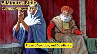 5 Minutes Bible | 1 Samuel 1 to 2 | Prayer, Devotion & Obedience | Old Testaments #God #Jesus #Bible