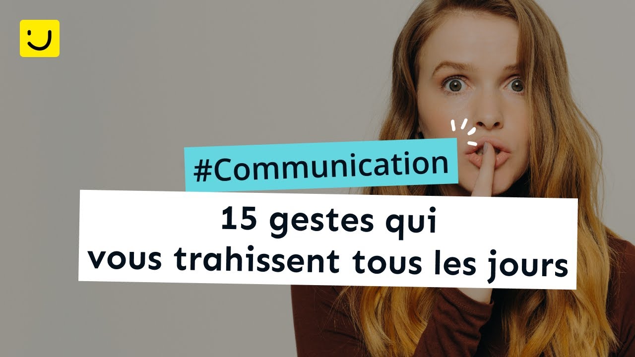Attention! Vos gestes vous trahissent