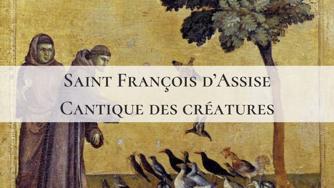 Saint François d’Assise Cantique des Créatures YouTube