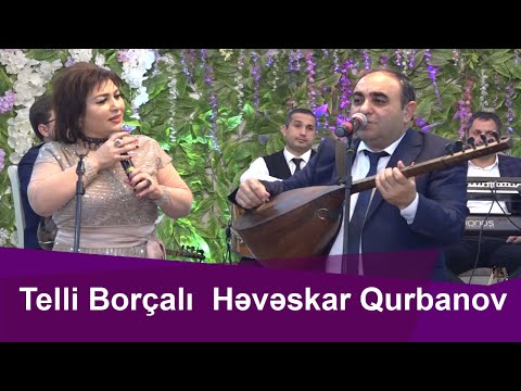 Telli Borçalı və Həvəskar Qurbanov