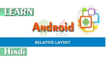 RelativeLayout in Android | Relative Layout Tutorial | Best Android Tutorial
