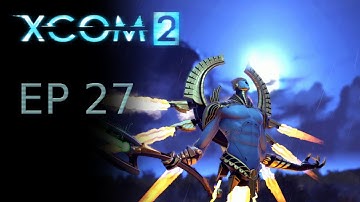 XCOM 2: Ep27 - Operation Death Hound Part 1