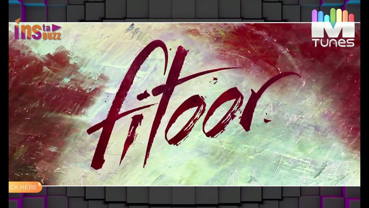 "Fitoor" trailer | Tabu | Katrina Kaif | Aditya Roy Kapur | MTunes HD