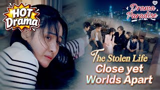 【ENG Dub】The Stolen Life: Close yet Worlds Apart drama #drama #Dramabox