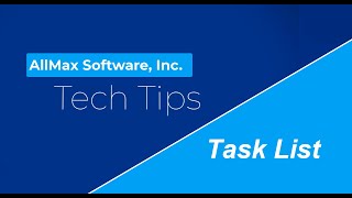 Task List | Antero Version 7 | AllMax Software TECH TIP