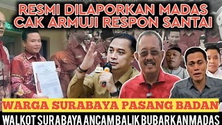 DILAPORKAN MADAS, CAK ARMUJI RESPON SANTAI. AREK SURABAYA PASANG BADAN, MADAS TERANCM DIBUBARKAN