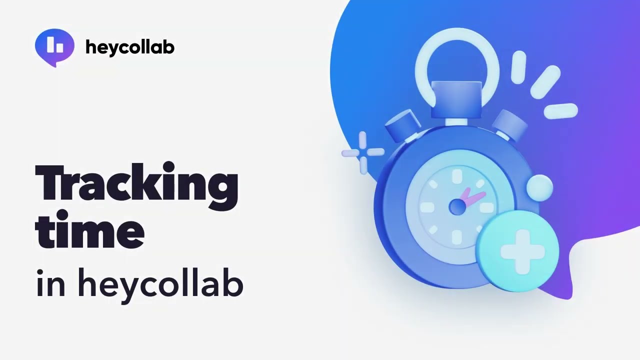 Tracking Time In Heycollab Project Management Tool | Heycollab