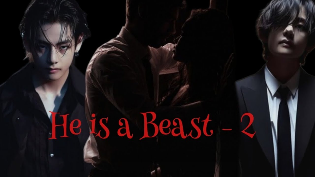 Taehyung FF 🔥He is a Beast -2🔥ep 19 🔞#bts #taehyung #btsff #