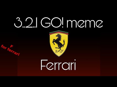 3..2..1 GO! meme (Ferrari)