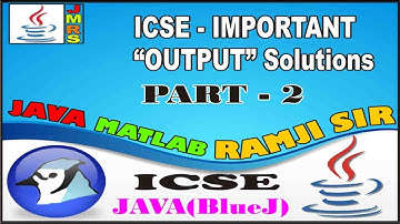 ICSE JAVA OUTPUT QUESTION PART-2 SOLVED BY JAVA MATLAB RAMJI SIR (HINDI)
