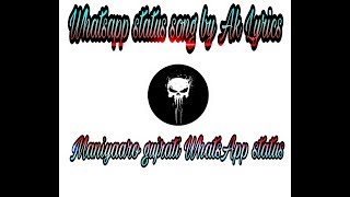 Maniyaaro gujrati WhatsApp status by Ak Lyrics screenshot 1