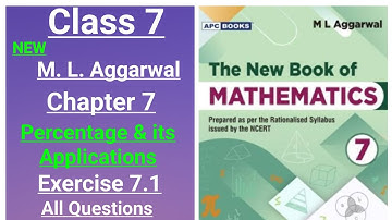 New ml aggarwal class 7th maths chapter 7 (Percentage & its Applications) exercise 7.1 (full)