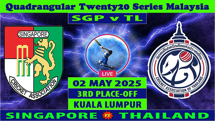 Singapore vs Thailand | SIN vs THAI Live | 3rd Place-off of Quadrangular T20 Series Malaysia 2025