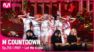 [PIXY - Let Me Know] Comeback Stage | #엠카운트다운 | Mnet 210520 방송