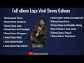 Full album viral denny caknan 2024 tanpa iklan