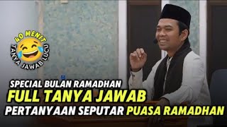 Tanya Jawab Seputar Puasa Ramadhan 2025 vol 6‼️Ustadz Abdul Somad