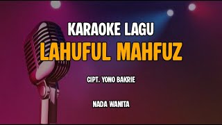 KARAOKE LAHUFUL MAHFUZ NADA WANITA
