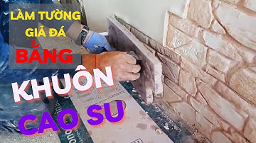 Làm Tường Giả Đá Bằng Khuôn Caosu | MQB
