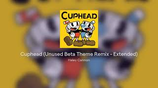 Cuphead Unused Beta Theme Remix - Extended