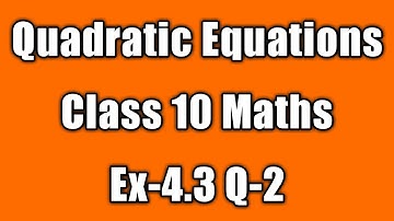 quadratic equation exercise 4.3 question 2