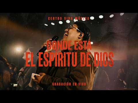 Donde Está el Espíritu de Dios - Centro Vida Música