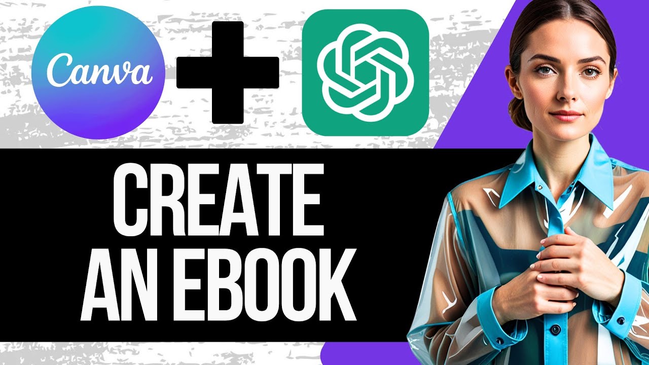 how-to-write-an-ebook-using-chatgpt-and-canva-full-tutorial-2025