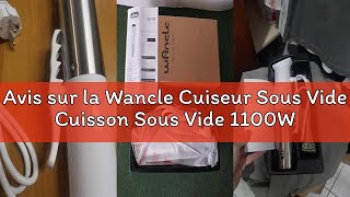 Avis sur la Wancle Cuiseur Sous Vide Cuisson Sous Vide 1100W – Précision ±0,1 °C, Étanche IPX7, Comp