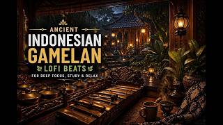 Ancient Indonesian Gamelan 🌿 Lofi Beats for Deep Focus, Study & Relax screenshot 3