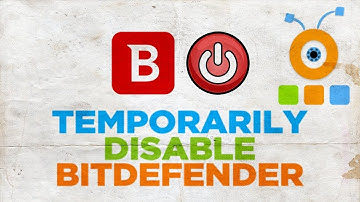 How to Temporarily Disable Bitdefender Internet Security 2019