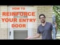 How to Reinforce and Burglar Proof Your Entry Door