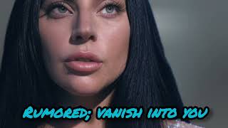 Rumored vanish into you Lady gaga Mayhem