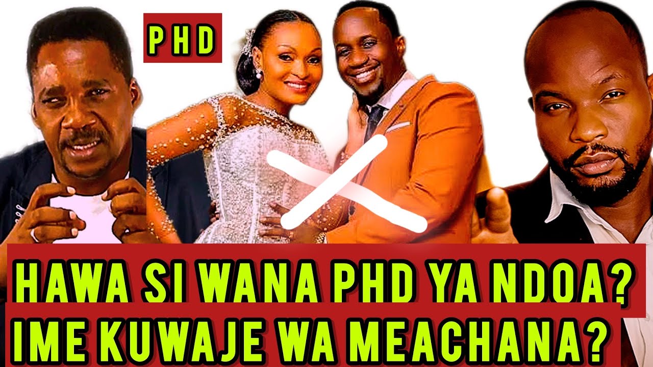 WANA P H D ZA NDOA IME KUWAJE WAME ACHANA? SHABOKA EV PASCHAL CASSIAN