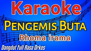 PENGEMIS BUTA RHOMA IRAMA KARAOKE