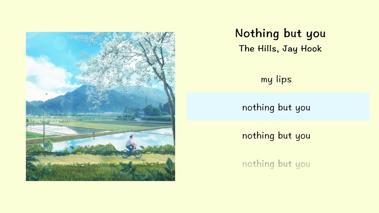 The Hills(더 힐스), Jay Hook - Nothing but you(Lyric Video)