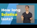 How Long Does Sciatica Last? From 3 Studies...