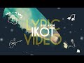 IKOT ( UNOFFICIAL LYRIC VIDEO ) | RISE HIGH