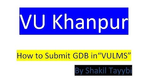 How to Submit GDB in VULMS