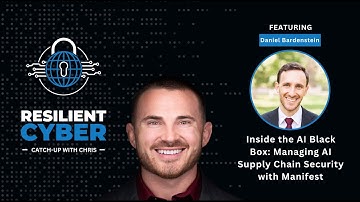 Resilient Cyber w/ Daniel Bardenstein - AI Supply Chain Security Risks