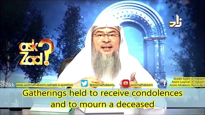 Gatherings held to receive condolences and to mourn a deceased | Sheikh Assim Al Hakeem