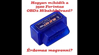 Hogyan működik a 3500 forintos OBD2 Hibakódolvasó? Érdemes megvenni?