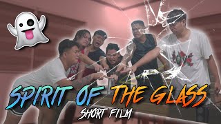 SPIRIT OF THE GLASS (SHORT FILM)