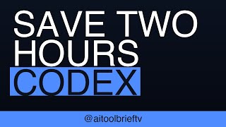 Save Two Hours with Codex — Automate Docs and Scripts