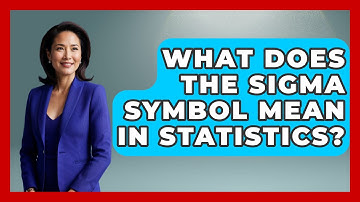 What Does The Sigma Symbol Mean In Statistics? - The Friendly Statistician