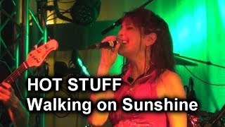 Katrina & the Waves - Walking on Sunshine (Cover by Hot Stuff)