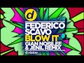 Federico scavo  blow it gian nobilee  jenil remix