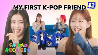 (CC) We put 2 K-pop idols from Seattle in the same room 👭I Friend Request | NiziU & KISS OF LIFE