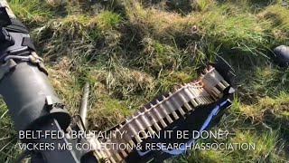 Belt-Fed Brutality Can It Be Done?